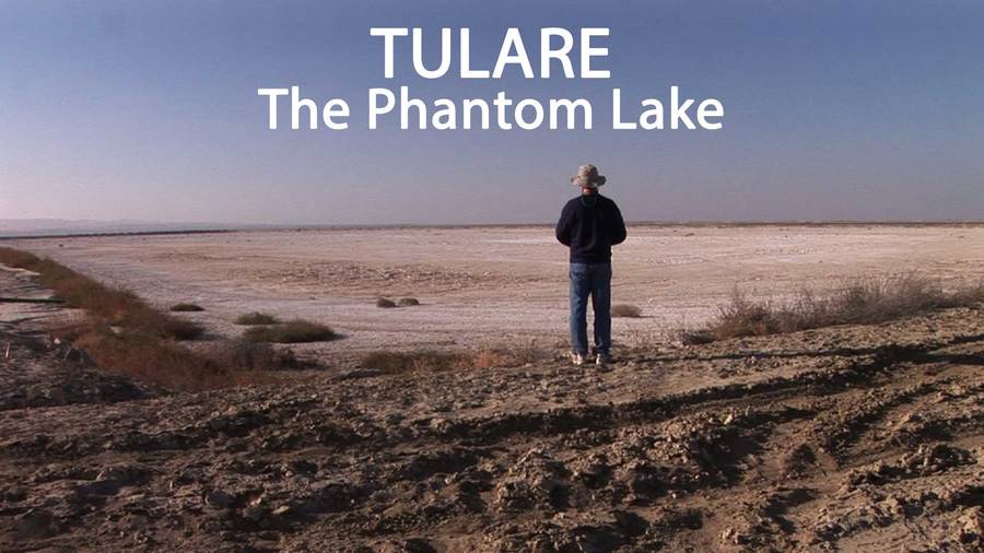 Cover image for The Valley and the Lake: Part 2, Tulare - The Phantom Lake