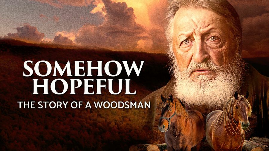 Cover image for Somehow Hopeful, The Story of a Woodsman